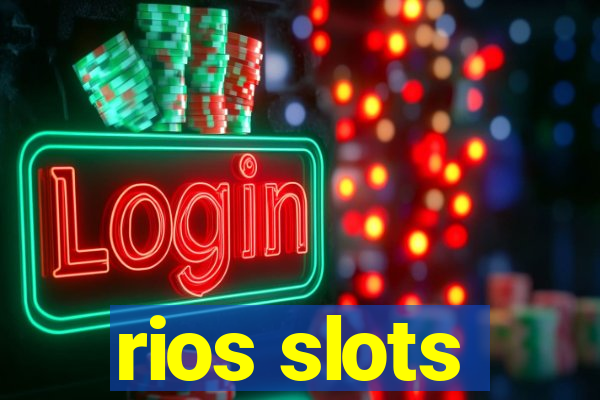 rios slots